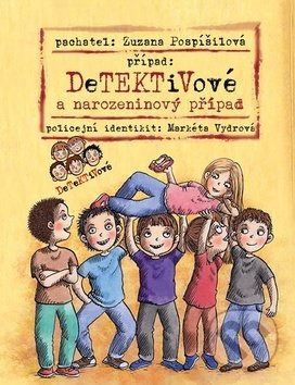 Kniha: Detektivové a narozeninový případ (Zuzana Pospíšilová). Bambook, 2018 Kniha: Detektivové a narozeninový případ (Zuzana Pospíšilová). Bambook, 2018