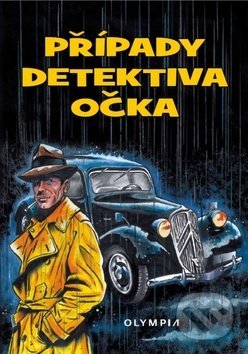 Kniha: Případy detektiva očka (Jiří Filípek). Olympia, 2018 Kniha: Případy detektiva očka (Jiří Filípek). Olympia, 2018