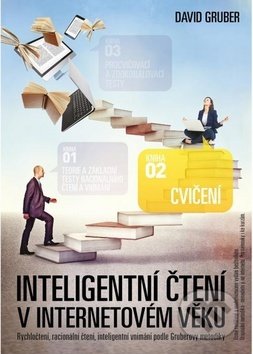 Kniha: Inteligentní čtení v internetovém věku Cvičení (David Gruber). Gruber TDP, 2017 Kniha: Inteligentní čtení v internetovém věku Cvičení (David Gruber). Gruber TDP, 2017