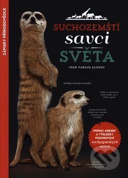 Kniha: Suchozemští savci světa (Juan Carlos Alonso). Rebo, 2018 Kniha: Suchozemští savci světa (Juan Carlos Alonso). Rebo, 2018