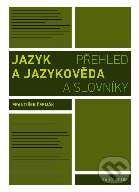 E-kniha: Jazyk a jazykověda (František Čermák). Karolinum, 2011 E-kniha: Jazyk a jazykověda (František Čermák). Karolinum, 2011