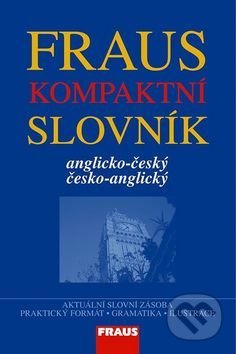Kniha: Kompaktní slovník anglicko-český/česko-anglický (Fraus). Fraus Kniha: Kompaktní slovník anglicko-český/česko-anglický (Fraus). Fraus