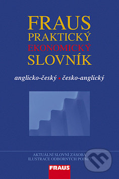 Kniha: Praktický ekonomický slovník (Fraus). Fraus Kniha: Praktický ekonomický slovník (Fraus). Fraus