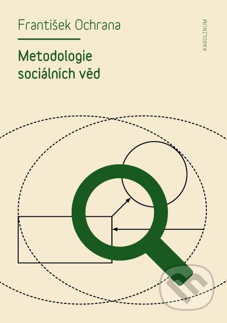 E-kniha: Metodologie sociálních věd (František Ochrana). Karolinum, 2013 E-kniha: Metodologie sociálních věd (František Ochrana). Karolinum, 2013