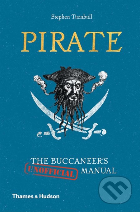 Kniha: Pirate (Stephen Turnbull). Thames & Hudson, 2018 Kniha: Pirate (Stephen Turnbull). Thames & Hudson, 2018