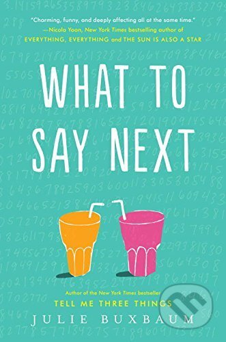 Kniha: What To Say Next (Buxbaum Julie). Random House, 2017 Kniha: What To Say Next (Buxbaum Julie). Random House, 2017