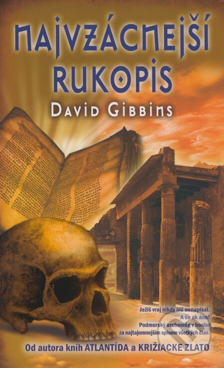 Kniha: Najvzácnejší rukopis (David Gibbins). Columbus, 2009 Kniha: Najvzácnejší rukopis (David Gibbins). Columbus, 2009