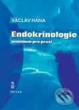Kniha: Endokrinologie - minimum pro praxi (Václav Hána). Triton, 1998 Kniha: Endokrinologie - minimum pro praxi (Václav Hána). Triton, 1998