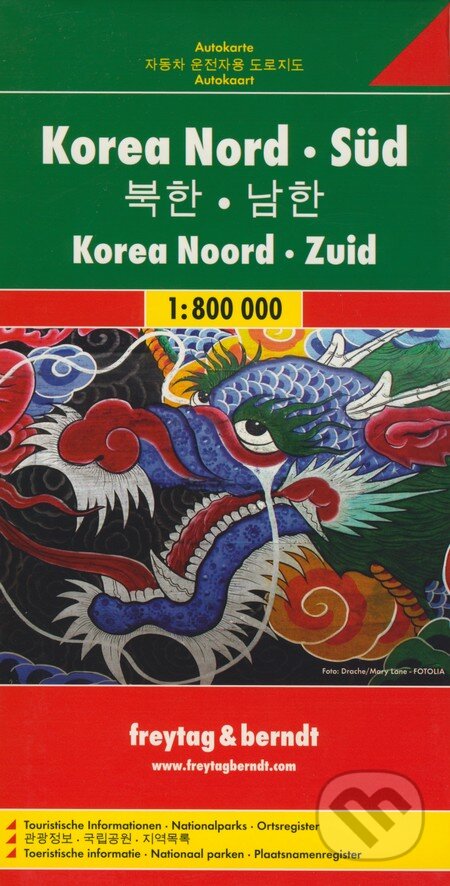 Korea Nord - Süd 1:800 000 (freytag&berndt). freytag&berndt, 2010 Korea Nord - Süd 1:800 000 (freytag&berndt). freytag&berndt, 2010