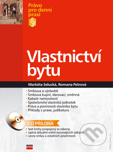 Kniha: Vlastnictví bytu (Markéta Selucká a Romana Petrová). Computer Press, 2006 Kniha: Vlastnictví bytu (Markéta Selucká a Romana Petrová). Computer Press, 2006