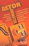 Kniha: Autor Motor Animátor (Nová síť). Nová síť, 2008 Kniha: Autor Motor Animátor (Nová síť). Nová síť, 2008