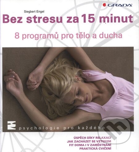 Kniha: Bez stresu za 15 minut (Siegbert Engel). Grada, 2009 Kniha: Bez stresu za 15 minut (Siegbert Engel). Grada, 2009
