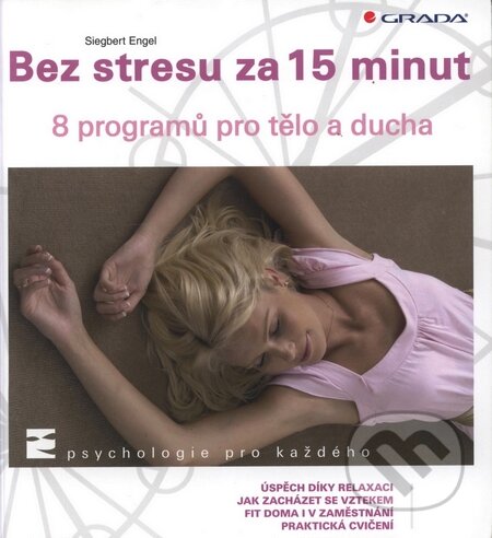 Bez stresu za 15 minut - Siegbert Engel, Grada, 2009