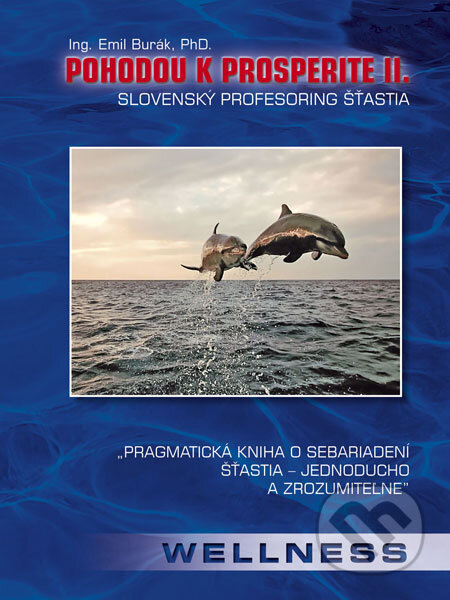 Kniha: Pohodou k prosperite II (Emil Burák). Tesfo, 2006 Kniha: Pohodou k prosperite II (Emil Burák). Tesfo, 2006