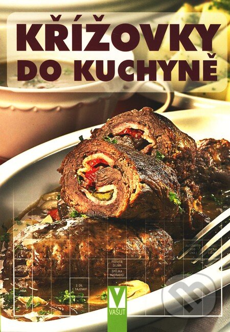 Kniha: Křížovky do kuchyně (Vašut). Vašut, 2007 Kniha: Křížovky do kuchyně (Vašut). Vašut, 2007