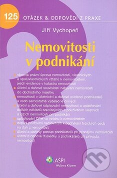 Kniha: Nemovitosti v podnikání (Jiří Vychopeň). ASPI, 2008 Kniha: Nemovitosti v podnikání (Jiří Vychopeň). ASPI, 2008