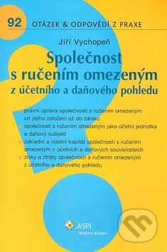 Kniha: Společnost s ručením omezeným z účetního a daňového pohledu (Jiří Vychopeň). ASPI, 2009 Kniha: Společnost s ručením omezeným z účetního a daňového pohledu (Jiří Vychopeň). ASPI, 2009