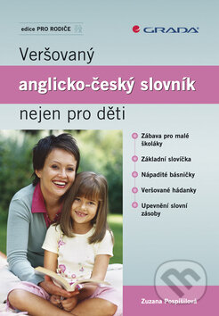 Kniha: Veršovaný anglicko-český slovník nejen pro děti (Zuzana Pospíšilová). Grada Kniha: Veršovaný anglicko-český slovník nejen pro děti (Zuzana Pospíšilová). Grada
