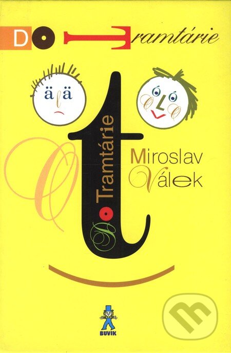 Kniha: Do Tramtárie (Miroslav Válek). Buvik, 2004 Kniha: Do Tramtárie (Miroslav Válek). Buvik, 2004