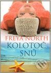 Kniha: Kolotoč snů (Freya North). BB/art, 2009 Kniha: Kolotoč snů (Freya North). BB/art, 2009