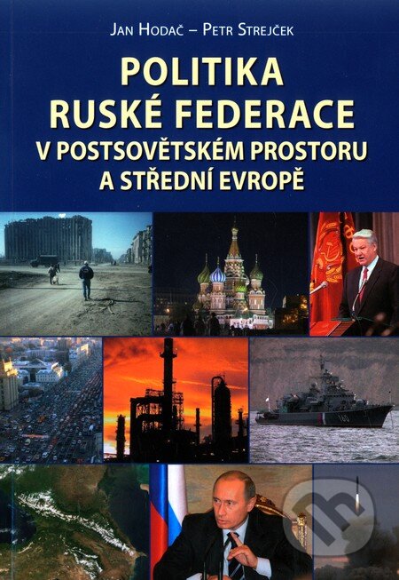 Kniha: Politika Ruské federace v postsovětském prostoru a střední Evropě (Jan Hodač a Petr Strejček). Mezinárodní politologický ústav Masarykovy univerzity, 2008 Kniha: Politika Ruské federace v postsovětském prostoru a střední Evropě (Jan Hodač a Petr Strejček). Mezinárodní politologický ústav Masarykovy univerzity, 2008