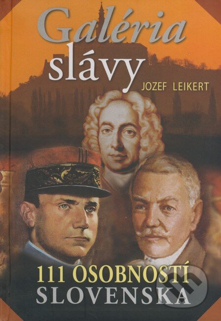 Kniha: Galéria slávy (Jozef Leikert). Príroda, 2009 Kniha: Galéria slávy (Jozef Leikert). Príroda, 2009