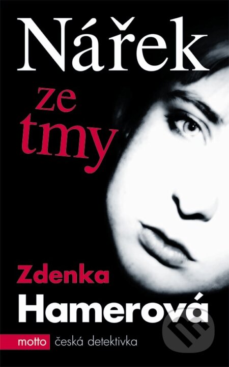 Kniha: Nářek ze tmy (Zdenka Hamerová). Motto, 2005 Kniha: Nářek ze tmy (Zdenka Hamerová). Motto, 2005