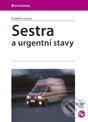 Kniha: Sestra a urgentní stavy (Grada). Grada, 2009 Kniha: Sestra a urgentní stavy (Grada). Grada, 2009