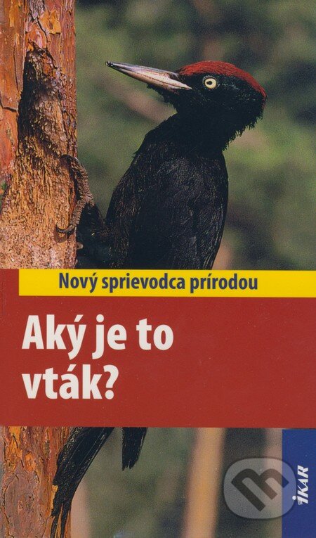 Kniha: Aký je to vták? (Volker Dierschke). Ikar, 2009 Kniha: Aký je to vták? (Volker Dierschke). Ikar, 2009