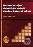 Kniha: Možnosti rozvíjení didaktických znalostí obsahu u budoucích učitelů (Tomáš Janík a kolektiv). Paido Kniha: Možnosti rozvíjení didaktických znalostí obsahu u budoucích učitelů (Tomáš Janík a kolektiv). Paido