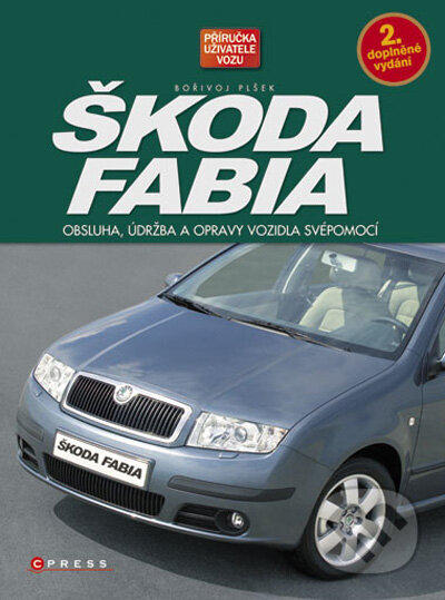 Kniha: Škoda Fabia (Bořivoj Plšek). Computer Press, 2009 Kniha: Škoda Fabia (Bořivoj Plšek). Computer Press, 2009