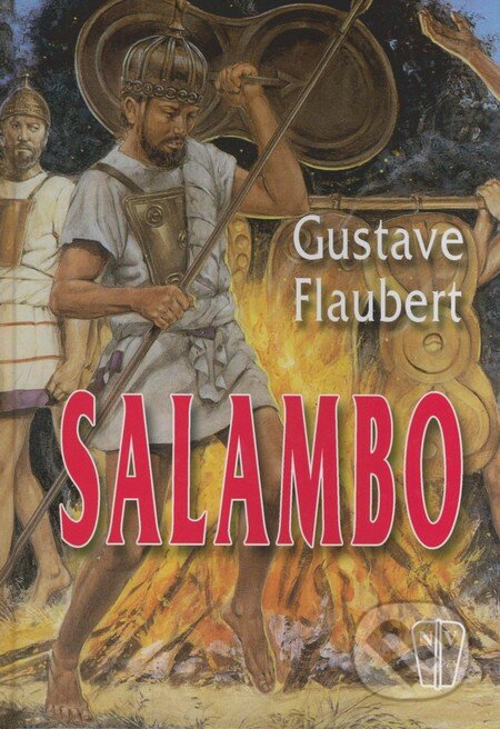 Kniha: Salambo (Gustave Flaubert). Naše vojsko CZ, 2009 Kniha: Salambo (Gustave Flaubert). Naše vojsko CZ, 2009