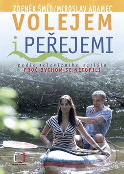 Kniha: Volejem i peřejemi (Miroslav Adamec a Zdeněk Šmíd). Česká televize, 2009 Kniha: Volejem i peřejemi (Miroslav Adamec a Zdeněk Šmíd). Česká televize, 2009