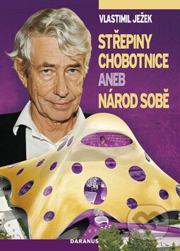 Kniha: Střepiny chobotnice aneb Národ sobě (Daranus). Daranus, 2009 Kniha: Střepiny chobotnice aneb Národ sobě (Daranus). Daranus, 2009