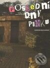 Kniha: Poslední dny punku (Gordan Nuhanović). Big Ben Bookshop Prague, s. r. o, 2009 Kniha: Poslední dny punku (Gordan Nuhanović). Big Ben Bookshop Prague, s. r. o, 2009