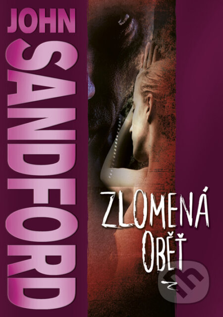 Kniha: Zlomená oběť (John Sandford). BB/art, 2009 Kniha: Zlomená oběť (John Sandford). BB/art, 2009