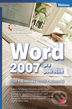 Kniha: Word 2007 pro pokročilé (Jan Pecinovský a Josef Pecinovský). Grada, 2009 Kniha: Word 2007 pro pokročilé (Jan Pecinovský a Josef Pecinovský). Grada, 2009