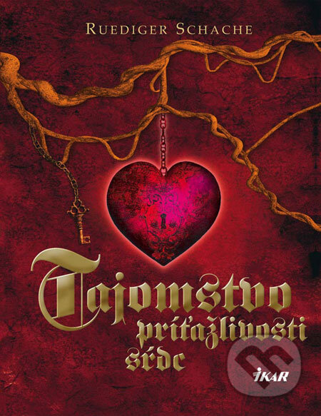 Kniha: Tajomstvo príťažlivosti sŕdc (Ruediger Schache). Ikar, 2009 Kniha: Tajomstvo príťažlivosti sŕdc (Ruediger Schache). Ikar, 2009