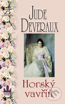 Kniha: Horský vavřín (Jude Deveraux). Baronet, 2009 Kniha: Horský vavřín (Jude Deveraux). Baronet, 2009