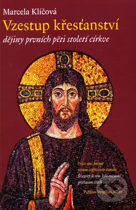 Kniha: Vzestup křesťanství (Marcela Klíčová). Návrat domů, 2009 Kniha: Vzestup křesťanství (Marcela Klíčová). Návrat domů, 2009
