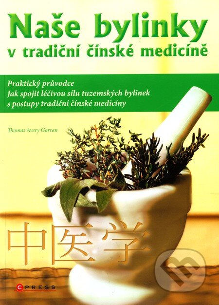 Kniha: Naše bylinky v tradiční čínské medicíně (Thomas Avery Garran). Computer Press, 2009 Kniha: Naše bylinky v tradiční čínské medicíně (Thomas Avery Garran). Computer Press, 2009