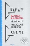Kniha: Kapitán a nepřítel, Třetí muž, Poražený bere vše (Graham Greene). Kalich, 2008 Kniha: Kapitán a nepřítel, Třetí muž, Poražený bere vše (Graham Greene). Kalich, 2008