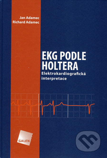 EKG podle Holtera - Jan Adamec, Richard Adamec, Galén, 2003