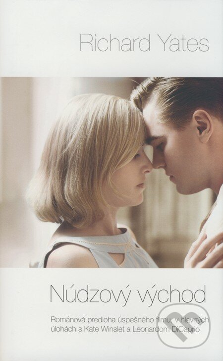 Kniha: Núdzový východ (Richard Yates). Slovart, 2009 Kniha: Núdzový východ (Richard Yates). Slovart, 2009