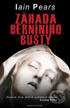 Kniha: Záhada Berniniho busty (Iain Pears). Brána, 2009 Kniha: Záhada Berniniho busty (Iain Pears). Brána, 2009
