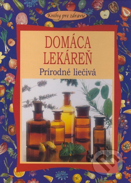 Kniha: Domáca lekáreň (Kalligram). Kalligram, 2009 Kniha: Domáca lekáreň (Kalligram). Kalligram, 2009