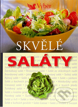 Kniha: Skvělé saláty (Reader´s Digest Výběr). Reader´s Digest Výběr, 2007 Kniha: Skvělé saláty (Reader´s Digest Výběr). Reader´s Digest Výběr, 2007