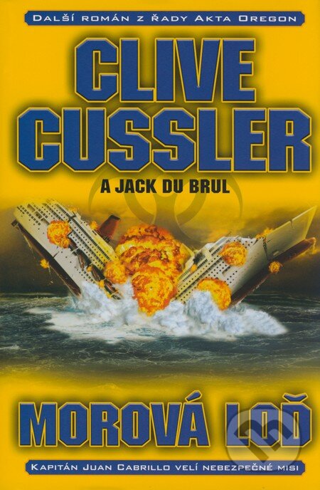 Kniha: Morová loď (Clive Cussler a Jack Du Brul). BB/art, 2009 Kniha: Morová loď (Clive Cussler a Jack Du Brul). BB/art, 2009