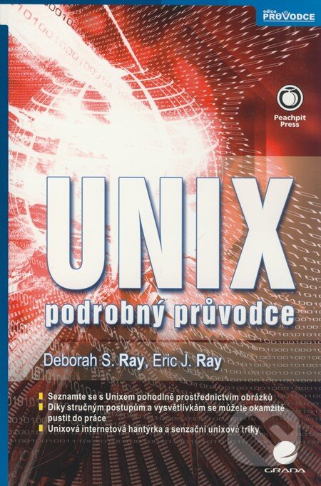 Kniha: Unix - podrobný průvodce (Deborah S. Ray a Eric J. Ray). Grada, 2009 Kniha: Unix - podrobný průvodce (Deborah S. Ray a Eric J. Ray). Grada, 2009