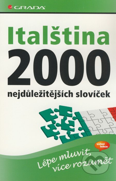 Kniha: Italština – 2000 nejdůležitějších slovíček (Fulvia Oddo). Grada, 2009 Kniha: Italština – 2000 nejdůležitějších slovíček (Fulvia Oddo). Grada, 2009